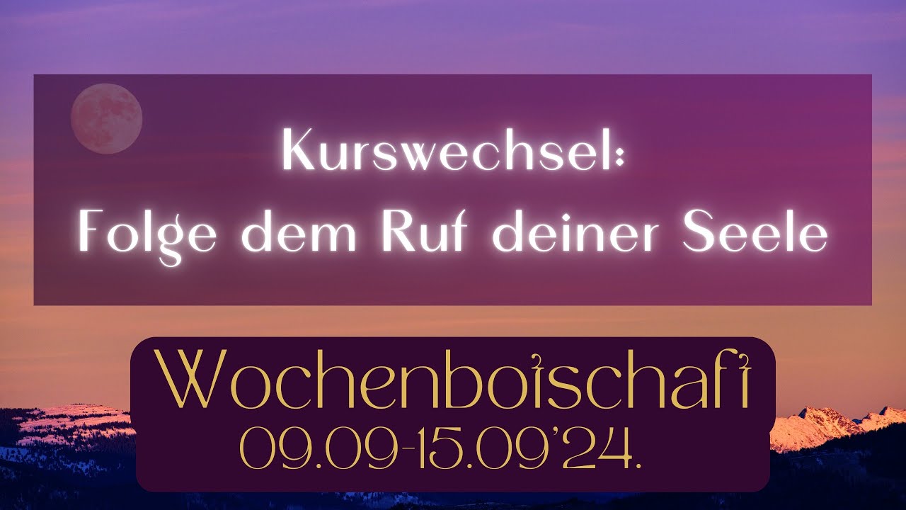 Kurswechsel: Folge dem Ruf deiner Seele 💐💕 #wochenbotschaft