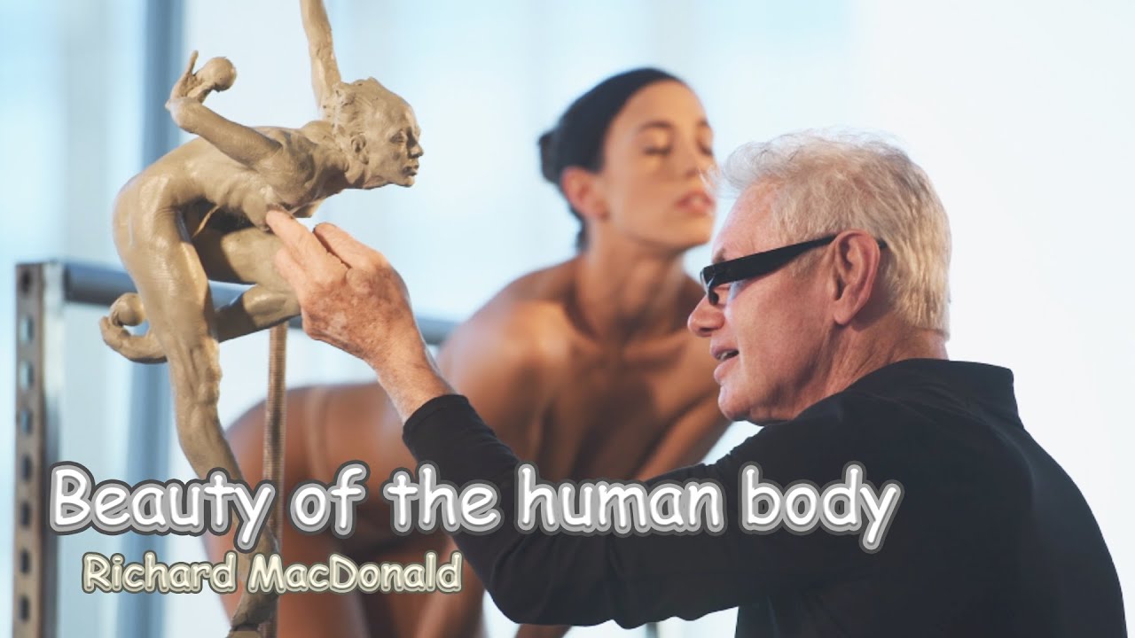 Beauty of the human body, Richard MacDonald.