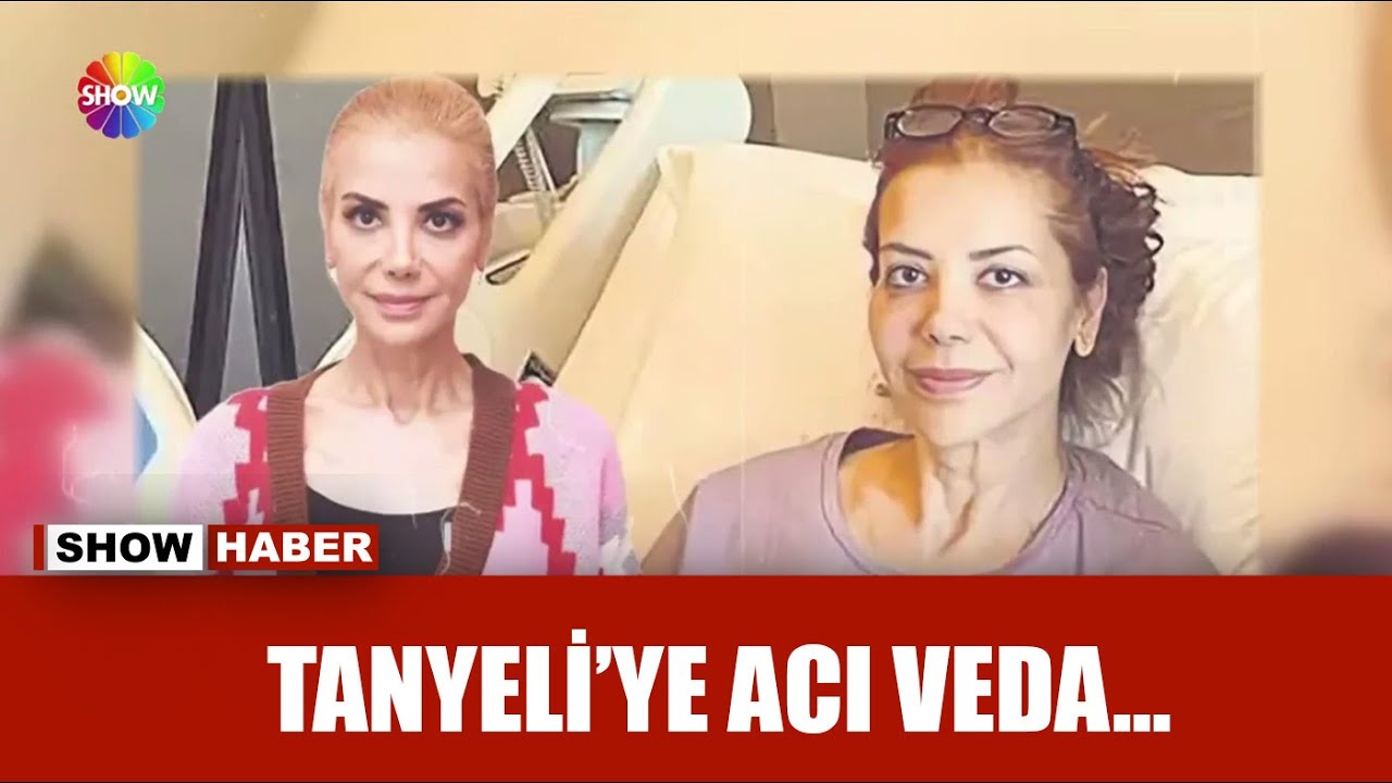 &Uuml;nl&uuml; oryantal Tanyeli hayatını kaybetti