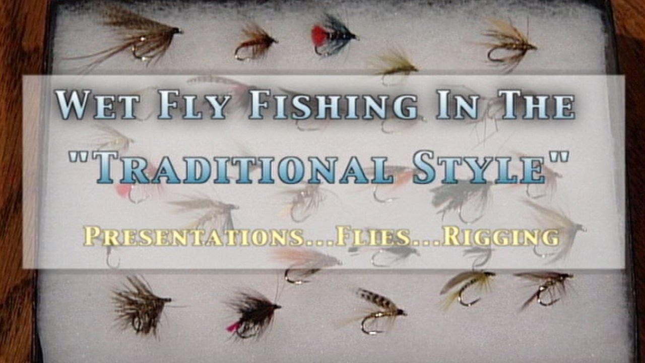 Wet Fly Fishing lessons from a master of the art.