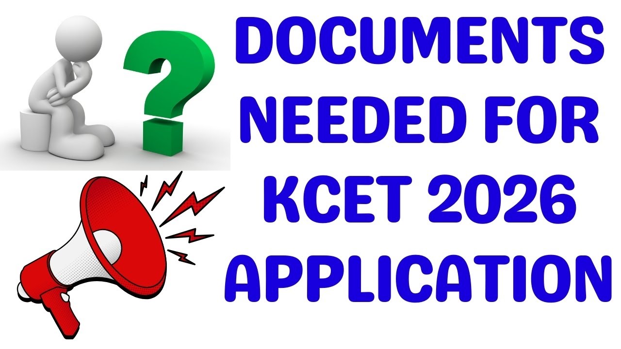 DOCUMENTS NEEDED FOR KCET 2026 APPLICATION | BE READY WITH THESE BEFORE YOU START