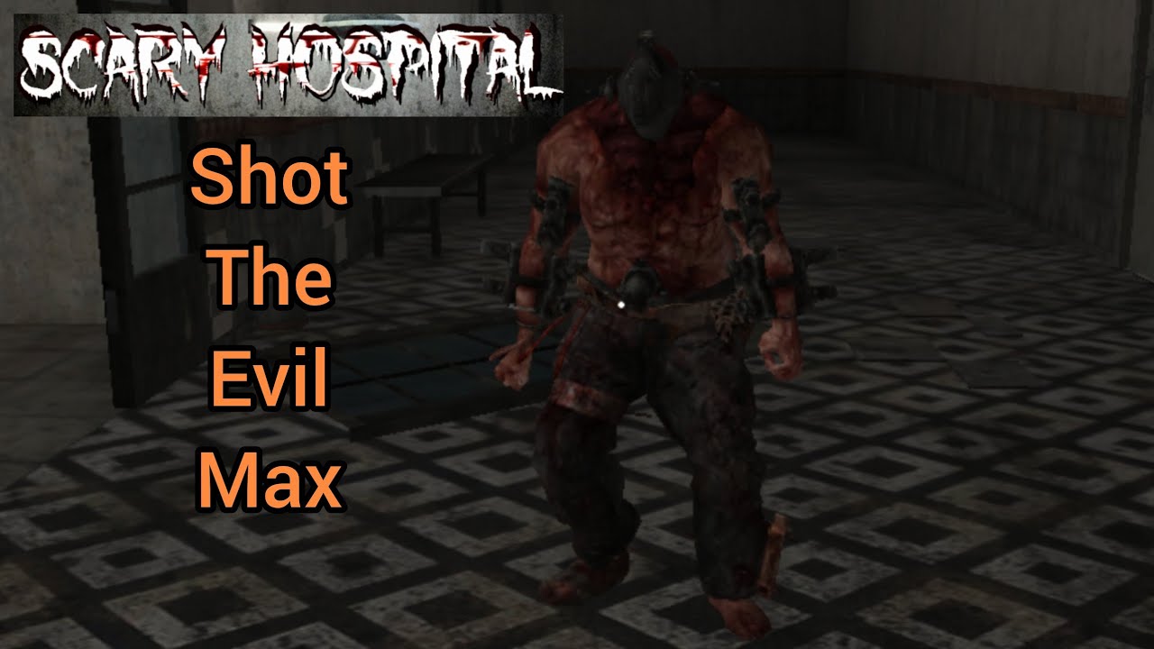Scary hospital 3d horror game shot The Evil max 