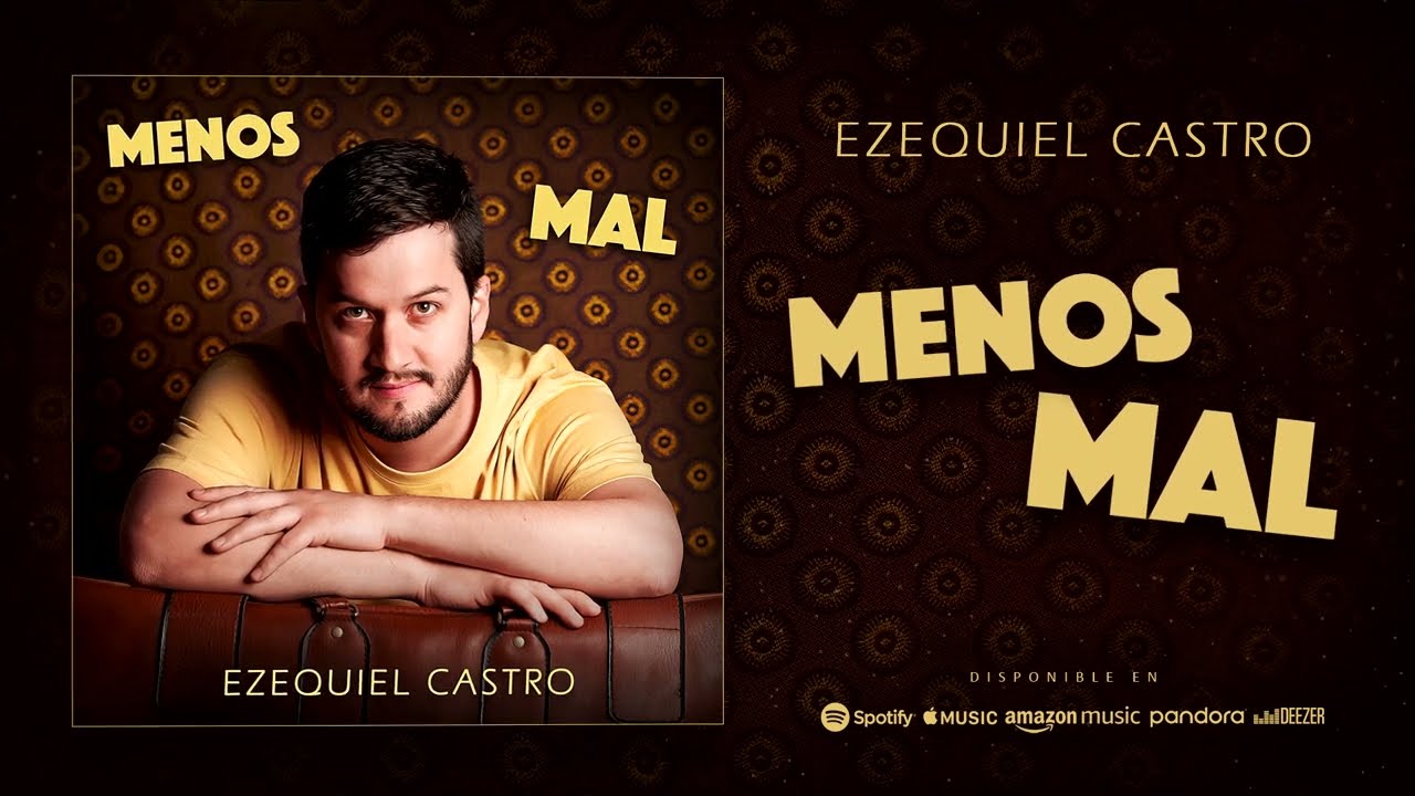 Ezequiel Castro - Menos Mal