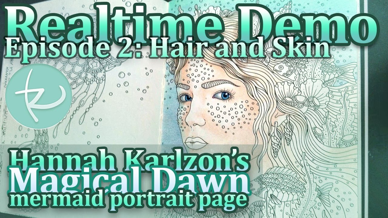 Realtime Coloring Demo Series: Hanna Karlzon's Mermaid Episode 2: Technical Difficulties