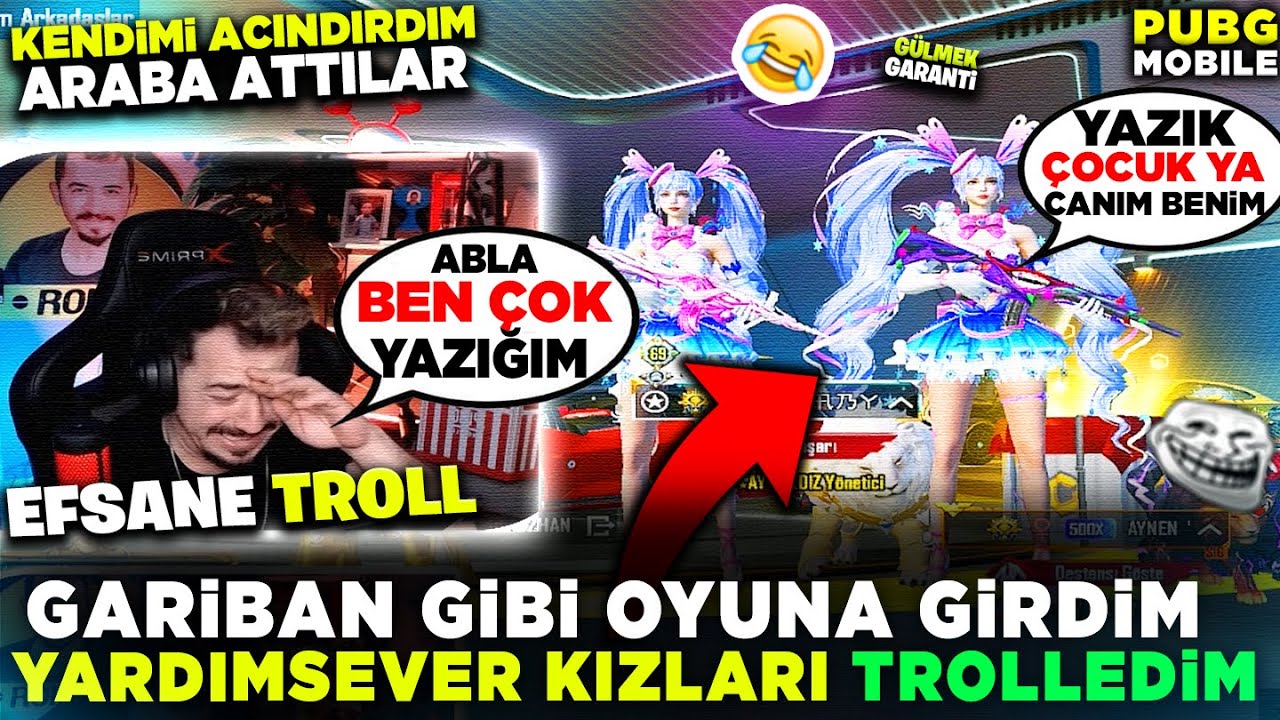 GARİBAN GİBİ OYUNA GİRDİM YARDIM SEVER KIZLARI TROLLEDİM - PUBG MOBİLE