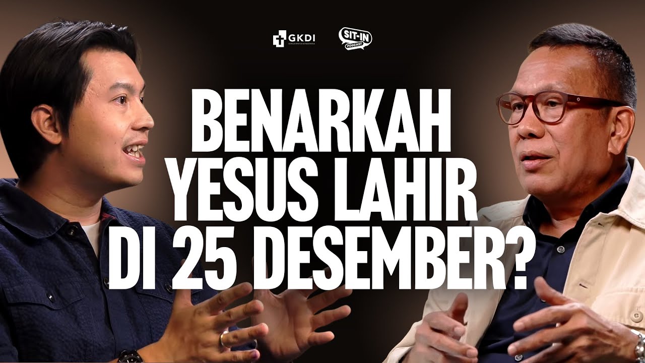 NATAL - YESUS LAHIR DI 25 DESEMBER: FAKTA ATAU TRADISI? | SIT IN PODCAST GKDI | Ps. Franky Lumenta