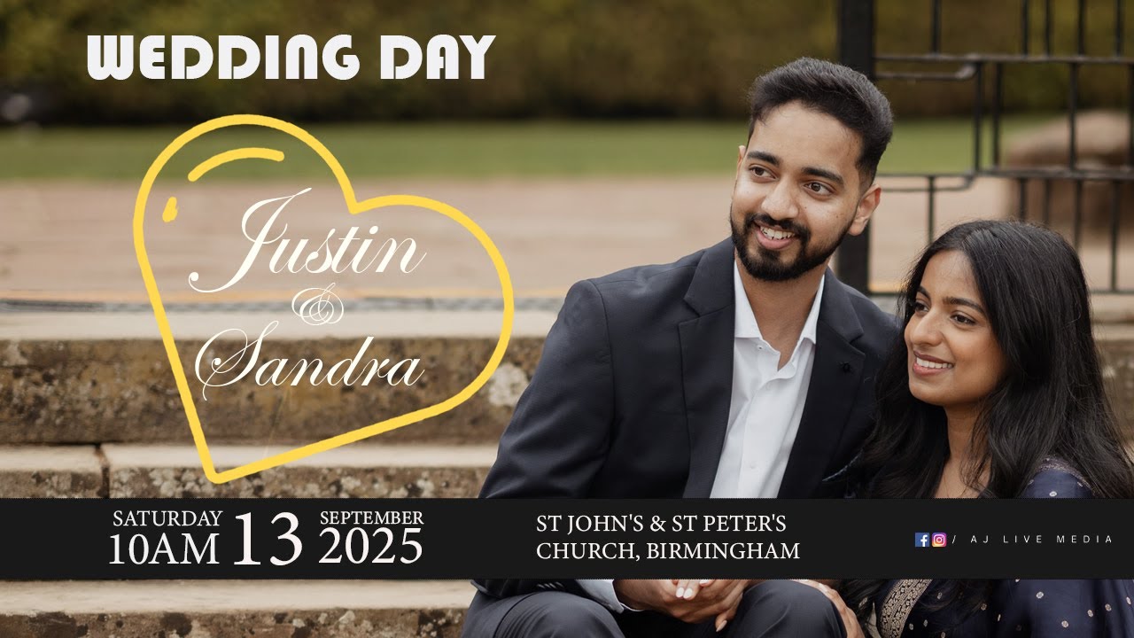 JUSTIN & SANDRA | WEDDING CEREMONY |13.09.2025 AT 10.00 AM ST JOHN'S & ST PETER'SCHURCH, BIRMINGHAM