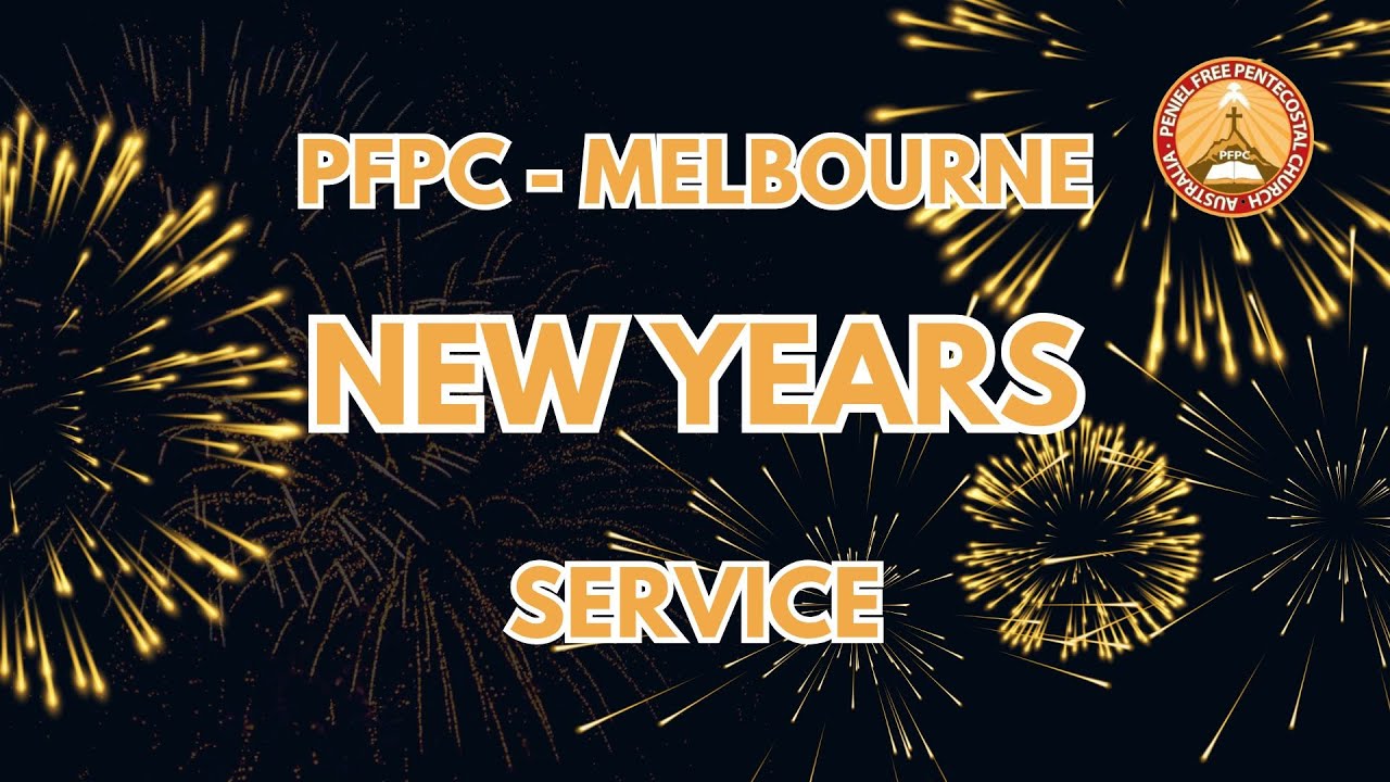 PFPC MELBOURNE - NEW YEAR SERVICE 01/01/2026