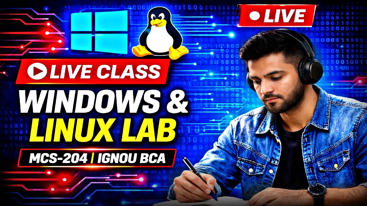 MCSL-204 Windows and Linux Lab | Class 1 | IGNOU