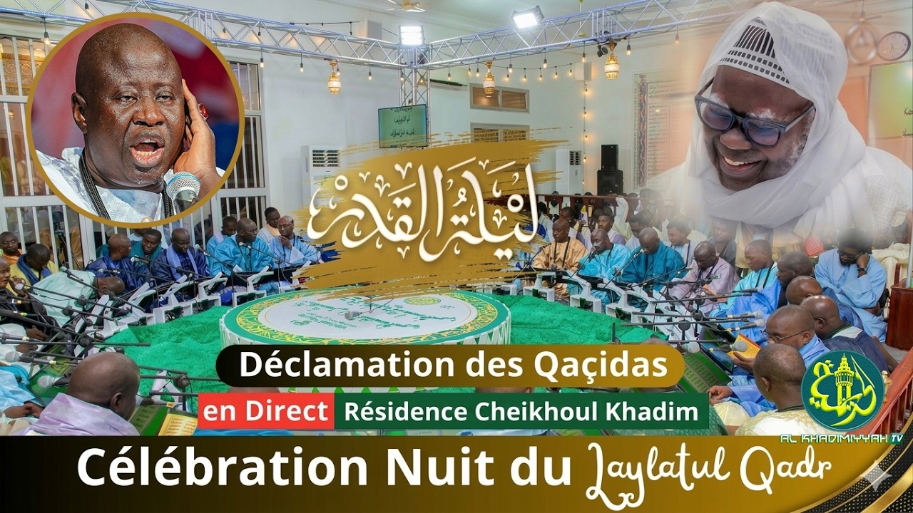 🔴Laylatul Qadr 2026: En Direct de la Résidence Cheikhoul Khadim - déclamation Qaca'id Kurel H-T