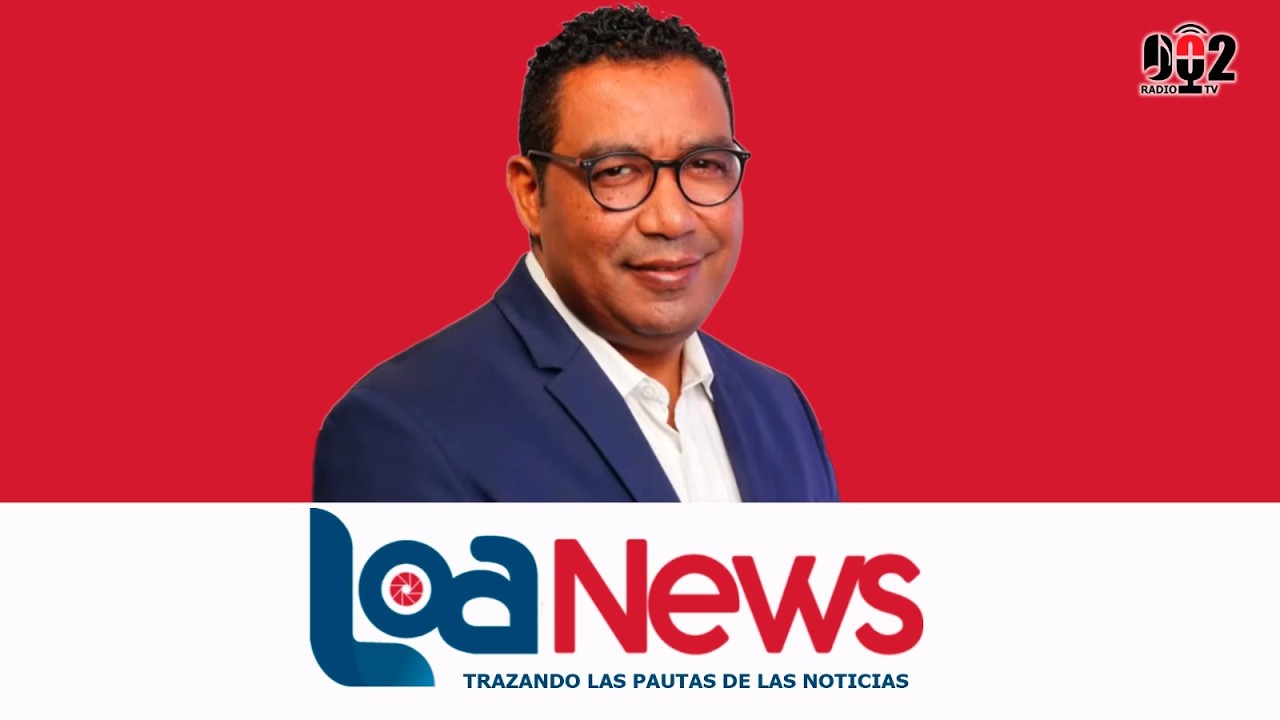 PROGRAMA LOA NEWS TV, TRAZANDO LAS PAUTAS DE LAS NOTICIAS