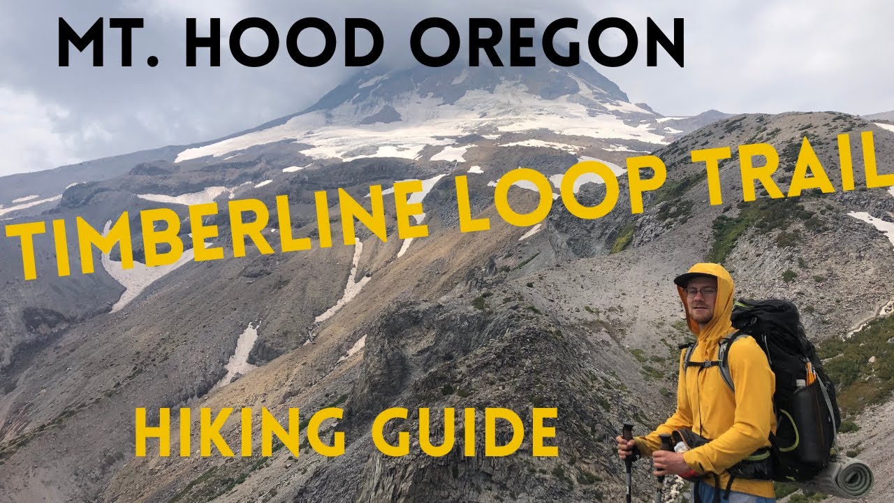 Timberline Loop Trail Full Hiking Guide: Backpacking 40 Miles Around Mt. Hood Oregon