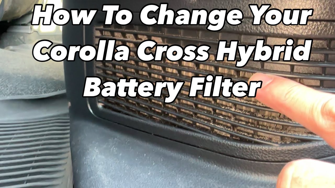2023-2026 Toyota Corolla Cross Hybrid: Battery Filter Location & Removal