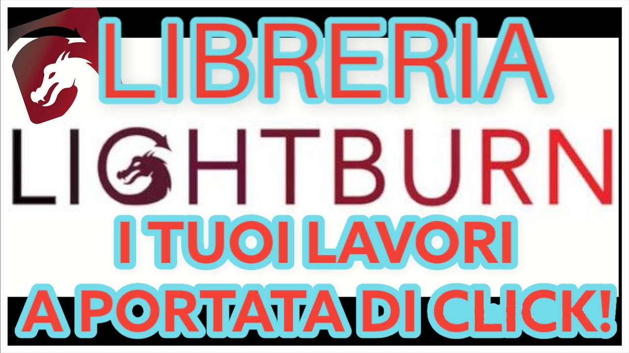 Lightburn: Libreria Modelli e Materiali
