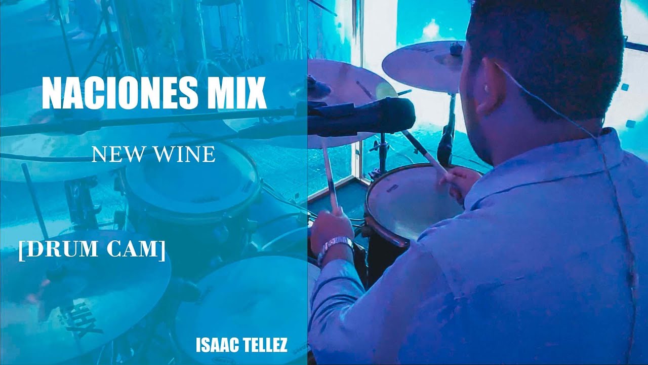 NACIONES MIX (NEW WINE) [DRUM COVER] By Isaac Tellez
