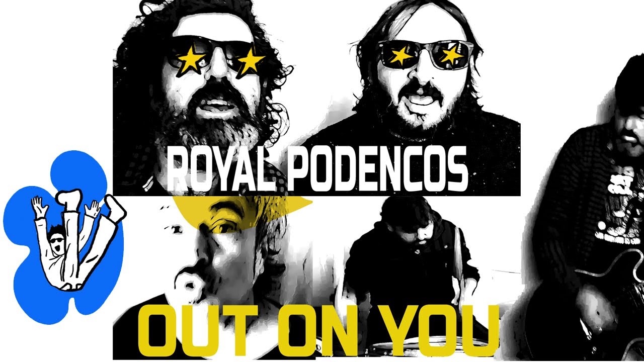 Royal Podencos - Out on you (OFFICIAL VIDEO)