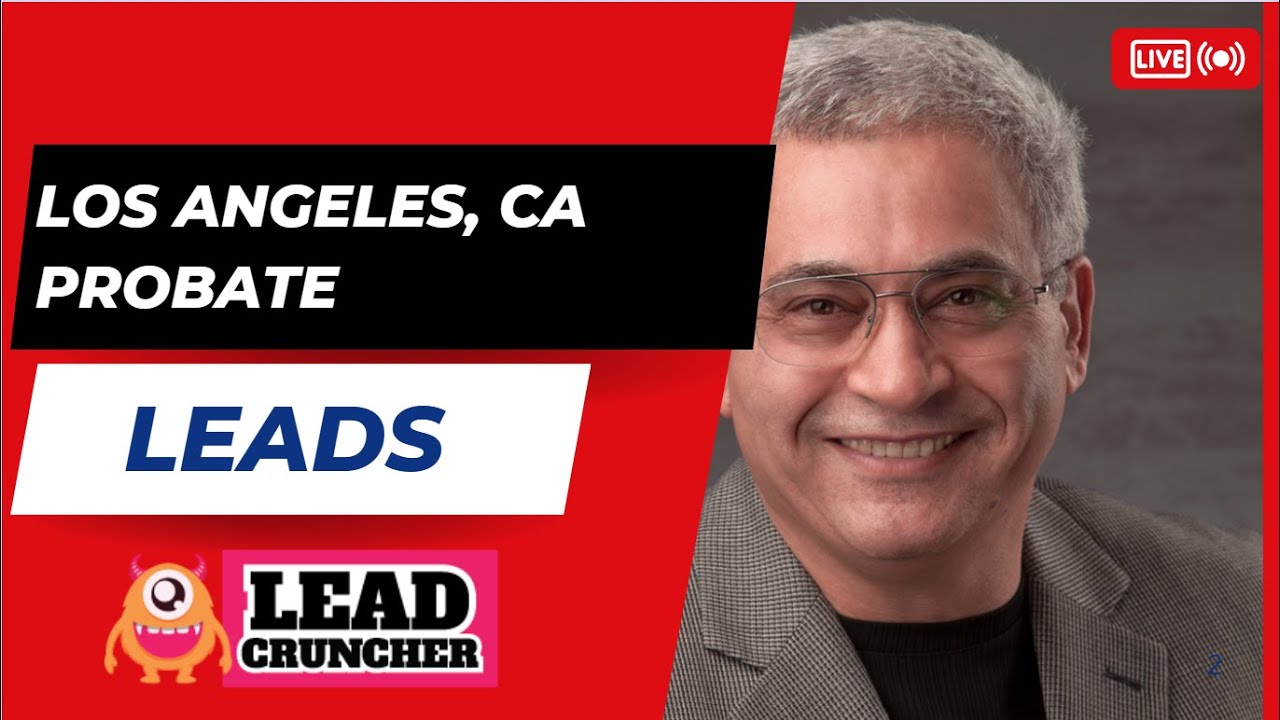 Los Angeles County, CA, Probate & Pre-Probate Leads | LeadCruncher.com