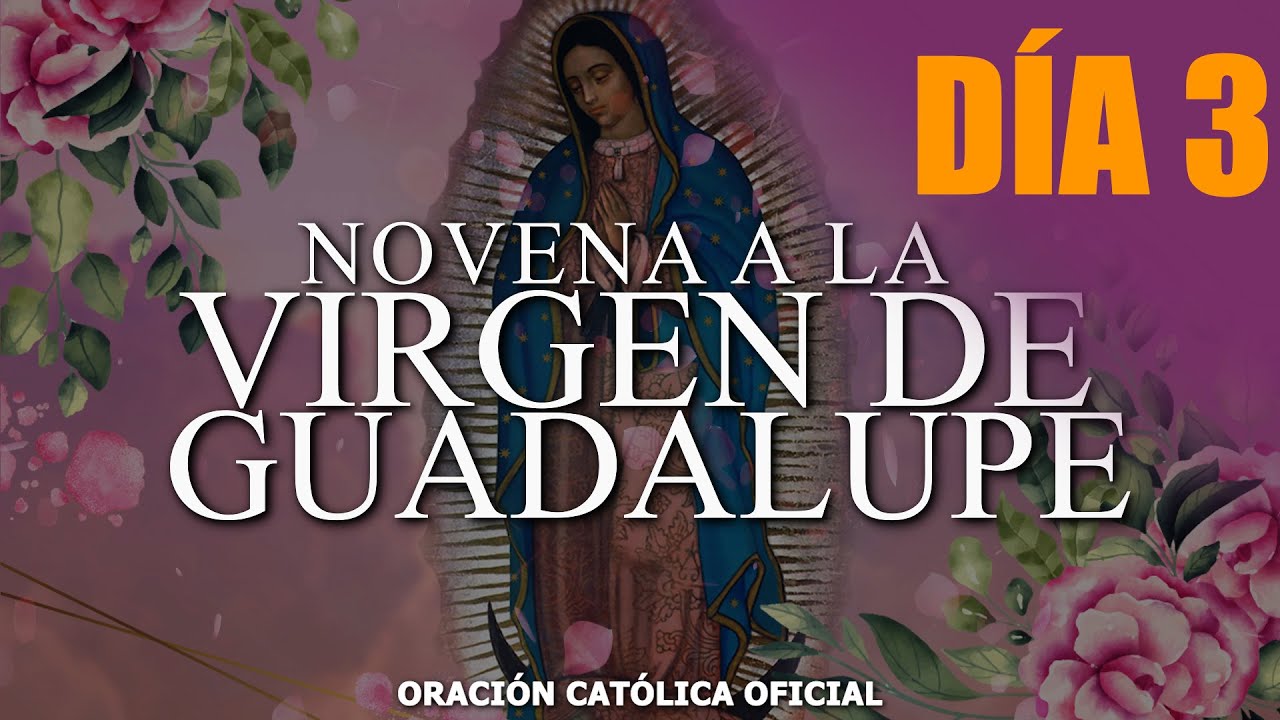 Novena a la Virgen de Guadalupe 🙏 Día 3 //Hoy 05 de diciembre de 2021//ORACIÓN CATÓLICA
