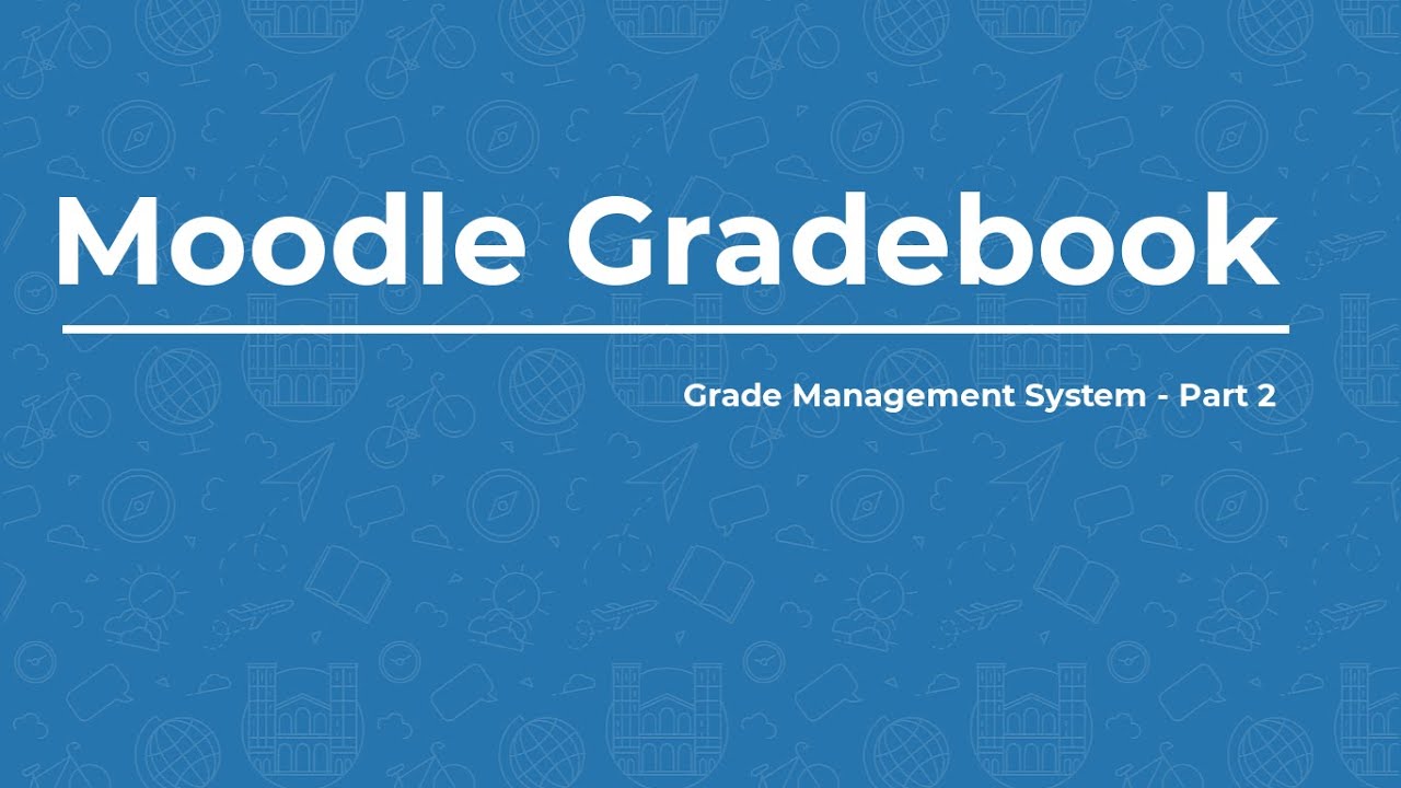 Moodle 4.1 - Moodle Gradebook Part 2