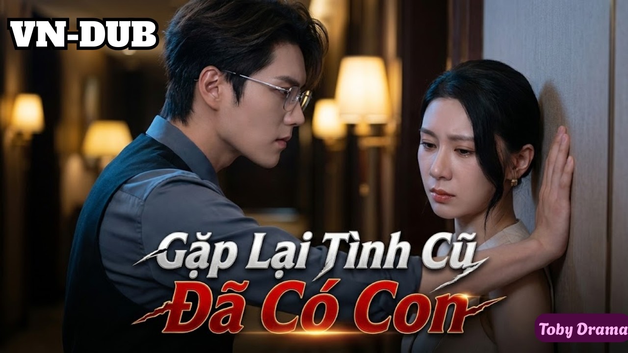 Tái ngộ sau 6 năm: tình cũ lạnh lùng che giấu bí mật… con ruột bất ngờ lộ diện!