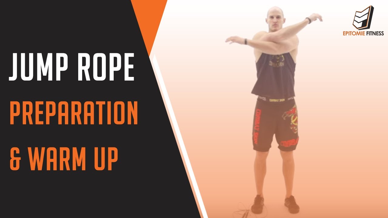 Jump Rope - Preparation & Warm Up