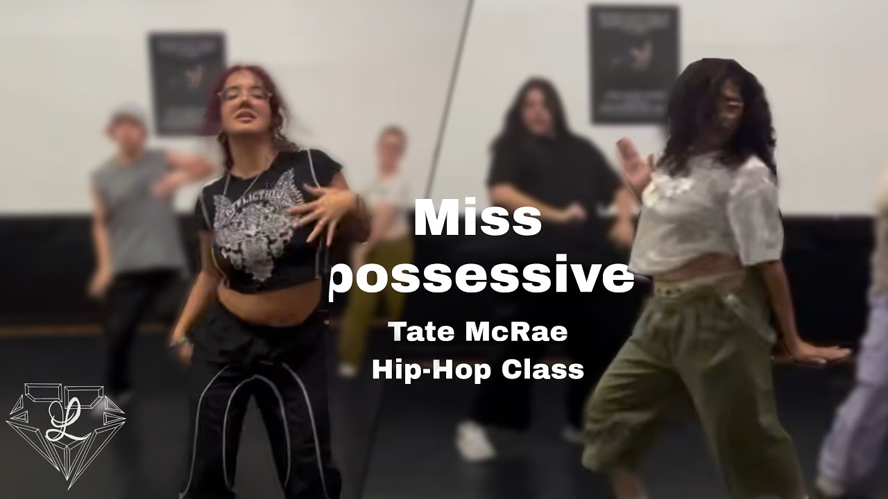 Tate McRae - Miss Possessive Hip-Hop Dance Class 