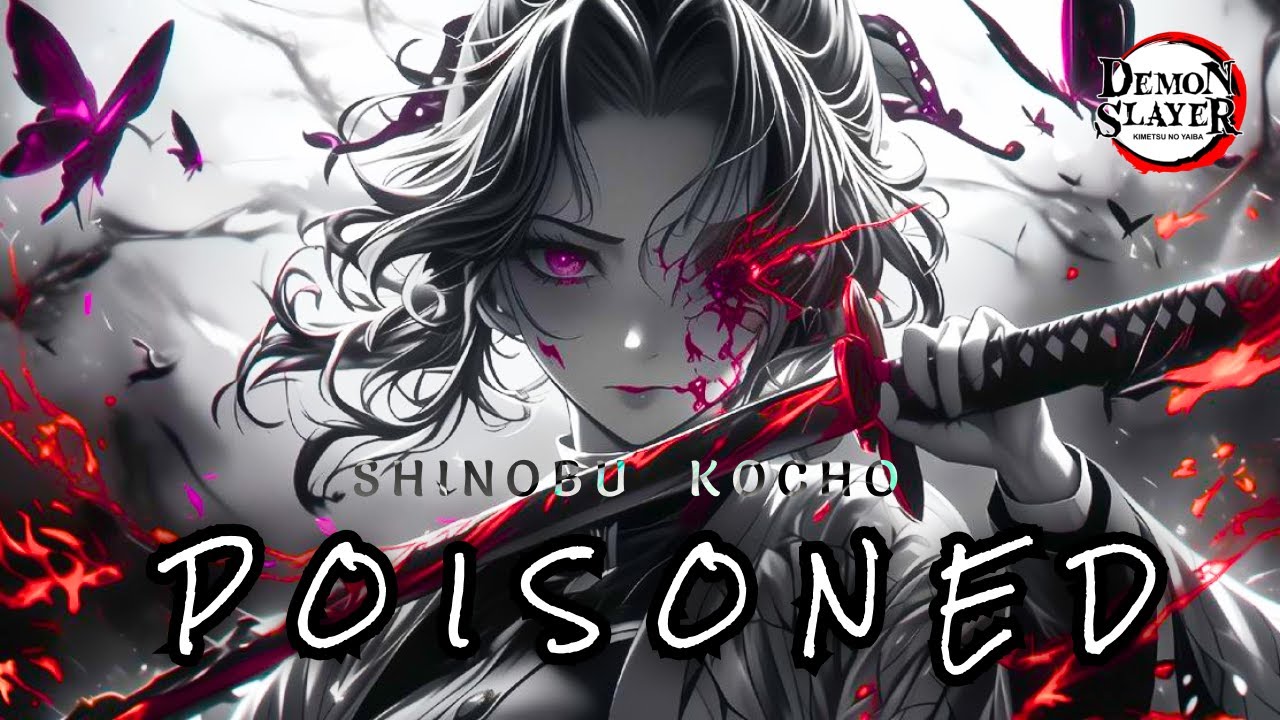 Shinobu Kochō - Poisoned「 ASM 」( Lyric Video ) | Demon Slayer