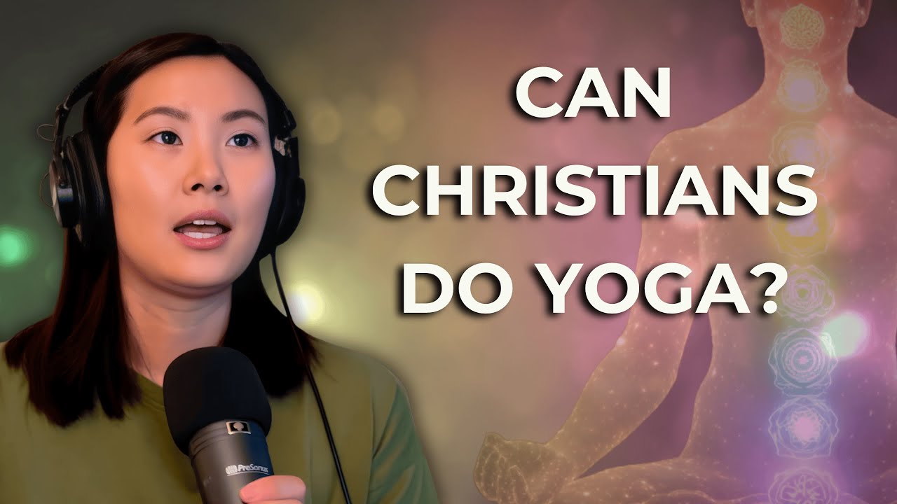 Should Christians Practice Yoga? My Journey and Biblical Insights