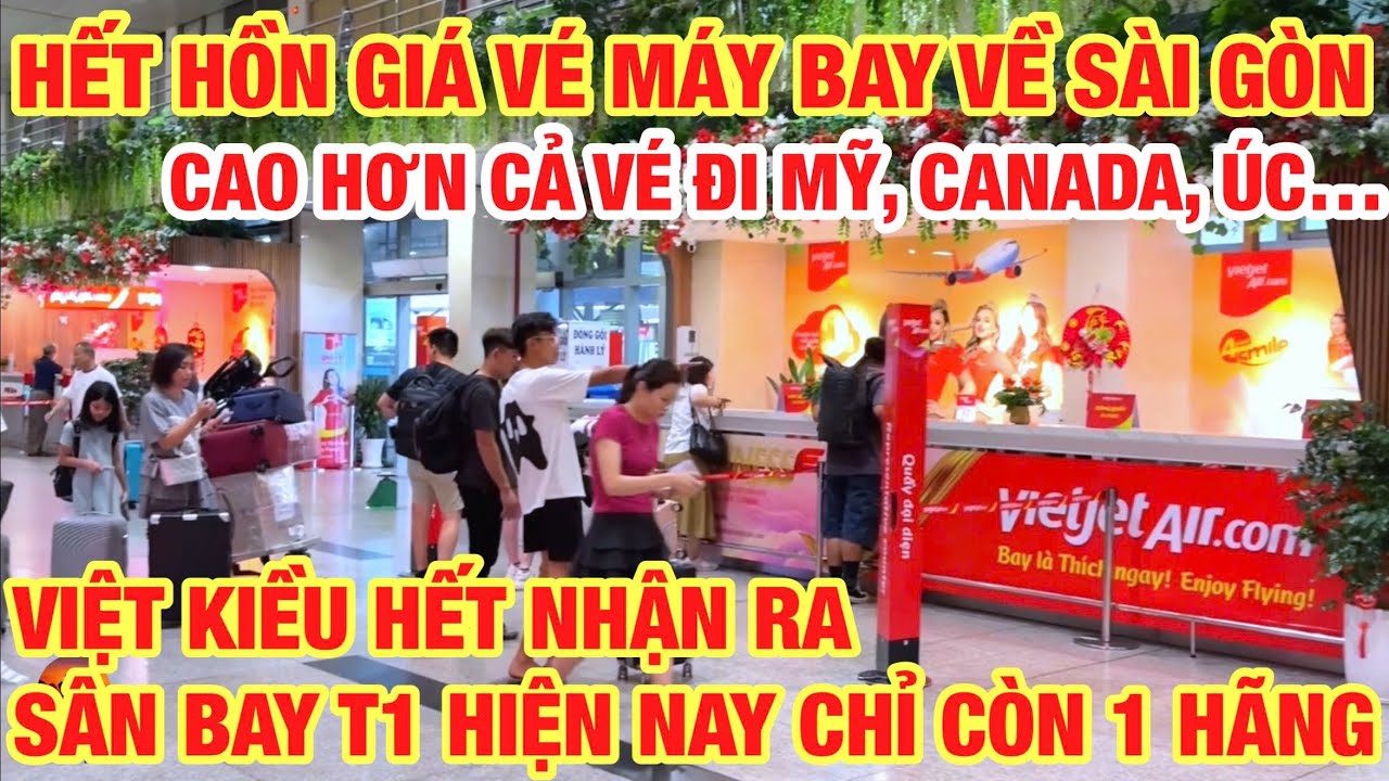 HẾT HỒN GIÁ VÉ MÁY BAY TRONG NƯỚC CAO HƠN CẢ ĐI MỸ, ÚC...THẬT KHÓ ĐỂ CHIA TAY TÂN SƠN NHẤT