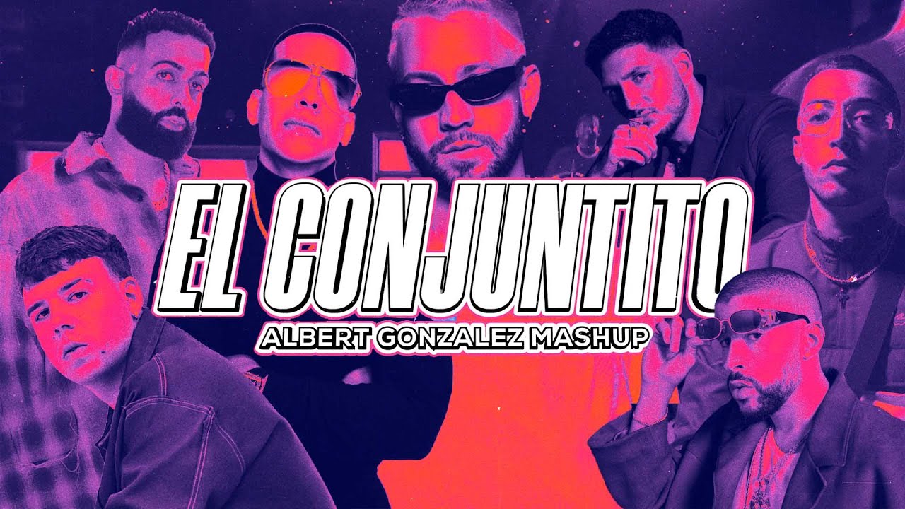 EL CONJUNTITO MASHUP - Bad Bunny, Quevedo, Eladio Carrion, Mora, Daddy Yankee, El Bobe, Omar Montes