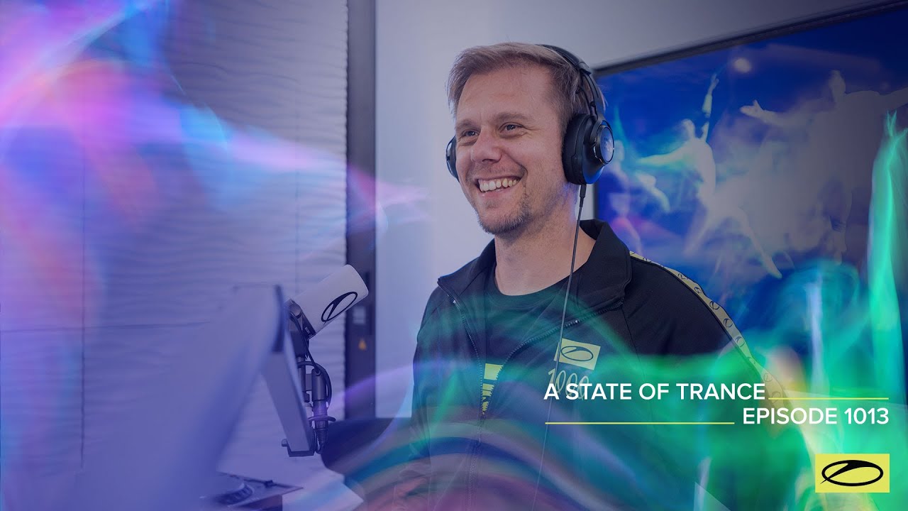 A State of Trance Episode 1013 [@astateoftrance ]