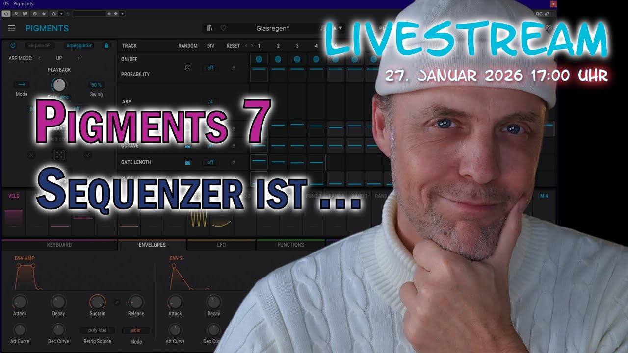 Livestream: Pigments 7 Sequenzer macht Freude,