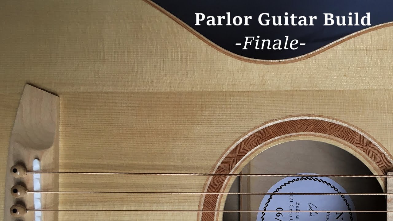 Parlor Guitar Build - Finale - Finish & Finishing (Great Guitar Build Off 2021)