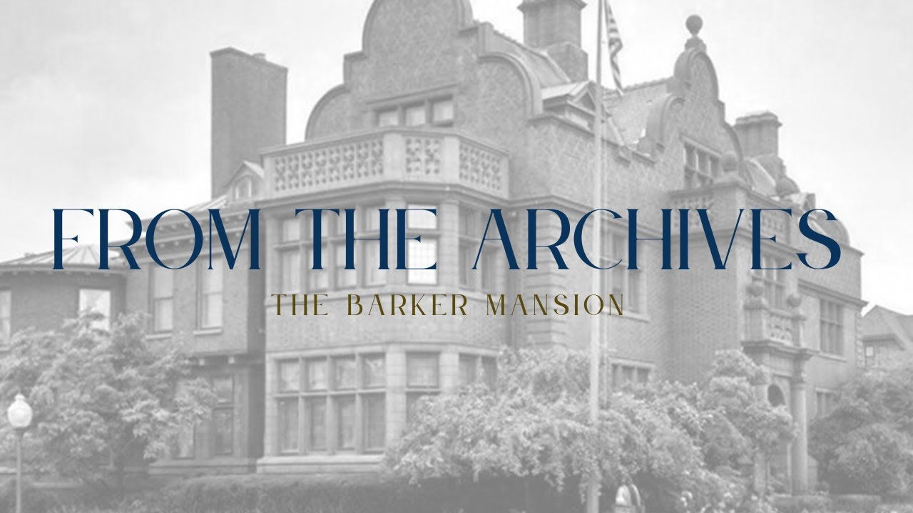 From The Archives at The Barker Mansion - Episode 2