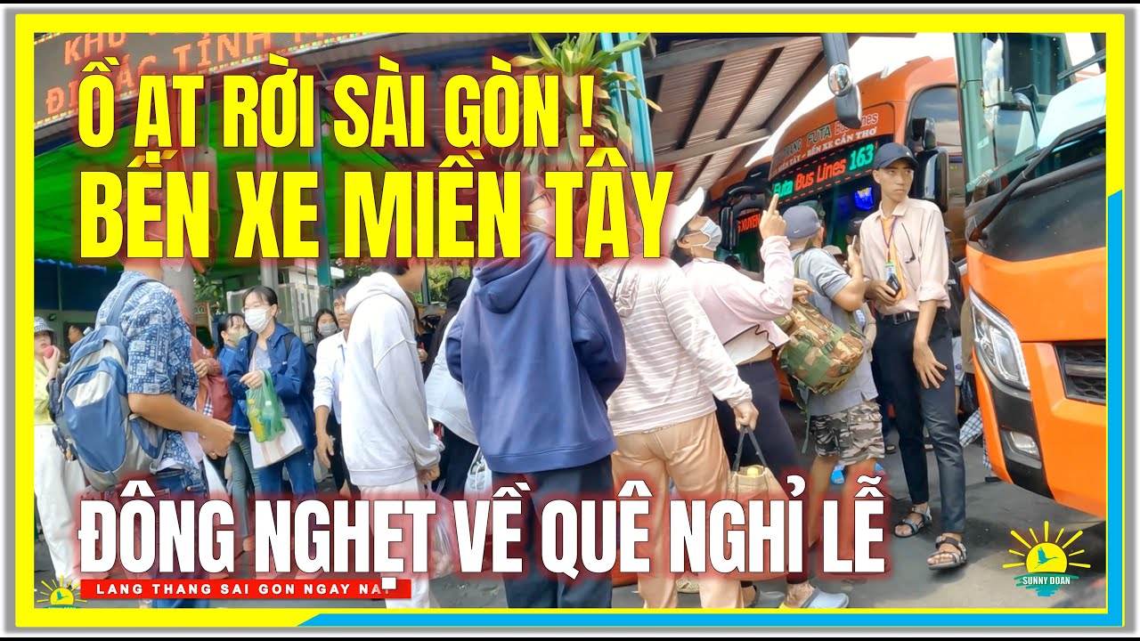 Ồ ẠT RỜI SÀI GÒN ! ĐÔNG NGHẸT BẾN XE MIỀN TÂY Dòng Người về Quê Nghỉ Lễ 30/4 | Cuộc Sống Sài Gòn