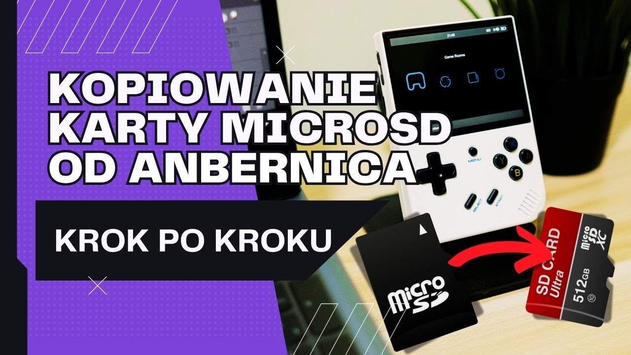 Jak skopiować kartę MicroSD od Anbernica? Krok po kroku