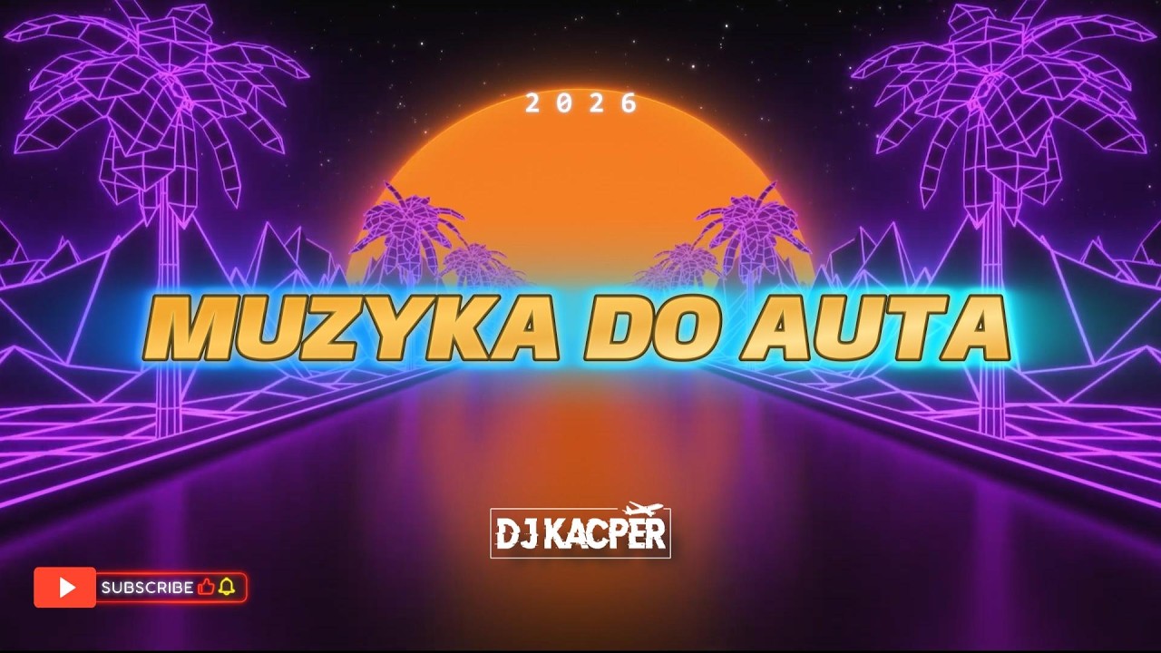 🏝️🚗 MUZYKA DO AUTA 🚗🏝️ 🎵 DJ KACPER 🎵 ☀️ MAJ! 2026! ☀️