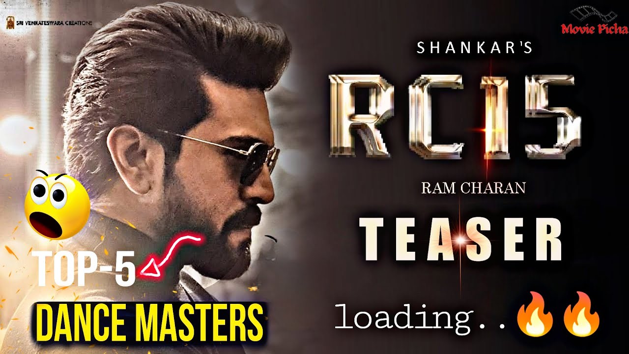 RC15 Firstlook💥🔥 | India's top 5 Dance Masters working for Charan💥 | RC17🤷,RC18🤔 | Movie Picha