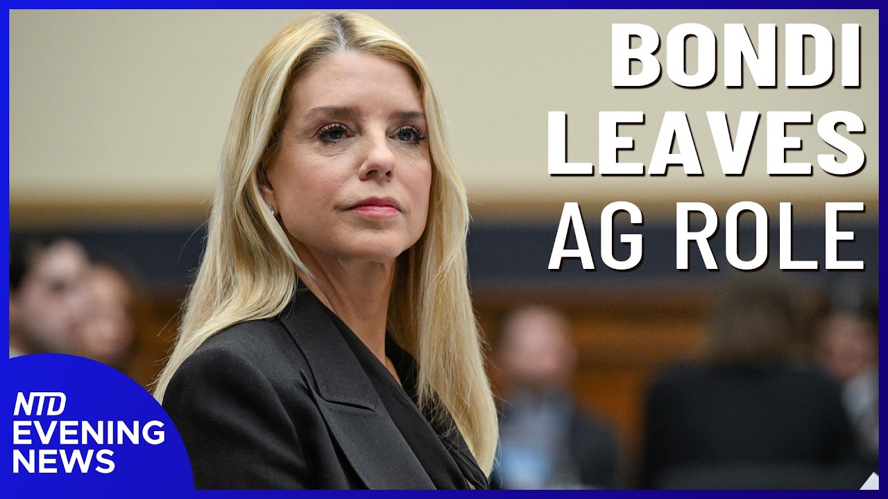 Pam Bondi Out as US Attorney General; Trump on Iran: &lsquo;More to Follow&rsquo; | NTD Evening News (Apr. 2)