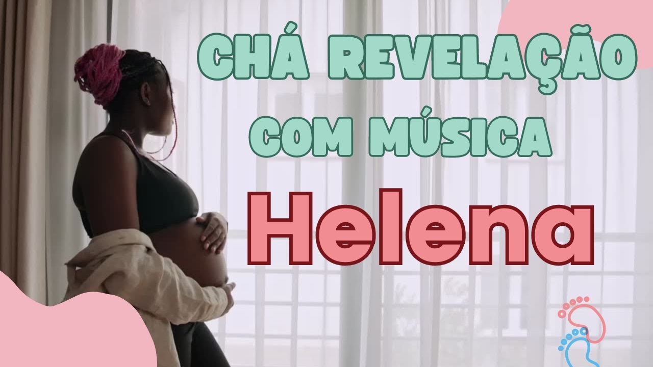 Música Chá Revelação com o Nome Helena