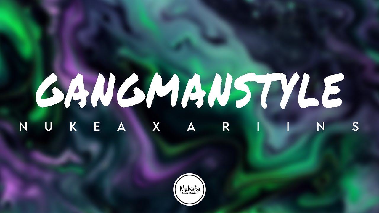 GANGMANSTYLE REMIX - (NUKEA X ARIINS) 2025