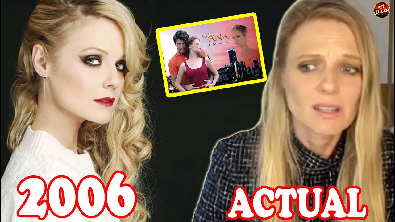 ASÍ LUCEN…ANA LAYEVSKA Y LOS ACTORES DE “LAS DOS CARAS DE ANA” TELENOVELA DEL 2006, EN LA ACTUALIDAD
