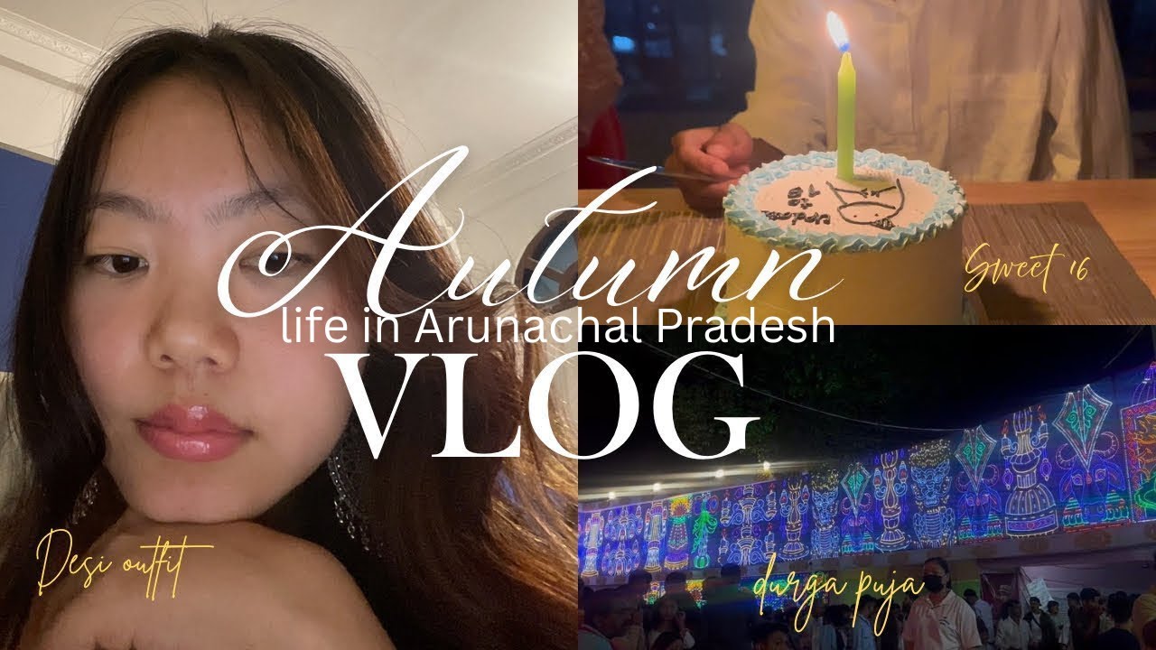 Autumn festivities in📍Arunachal Pradesh|Dussehra,birthday celebration,grocery haul & peptalk.