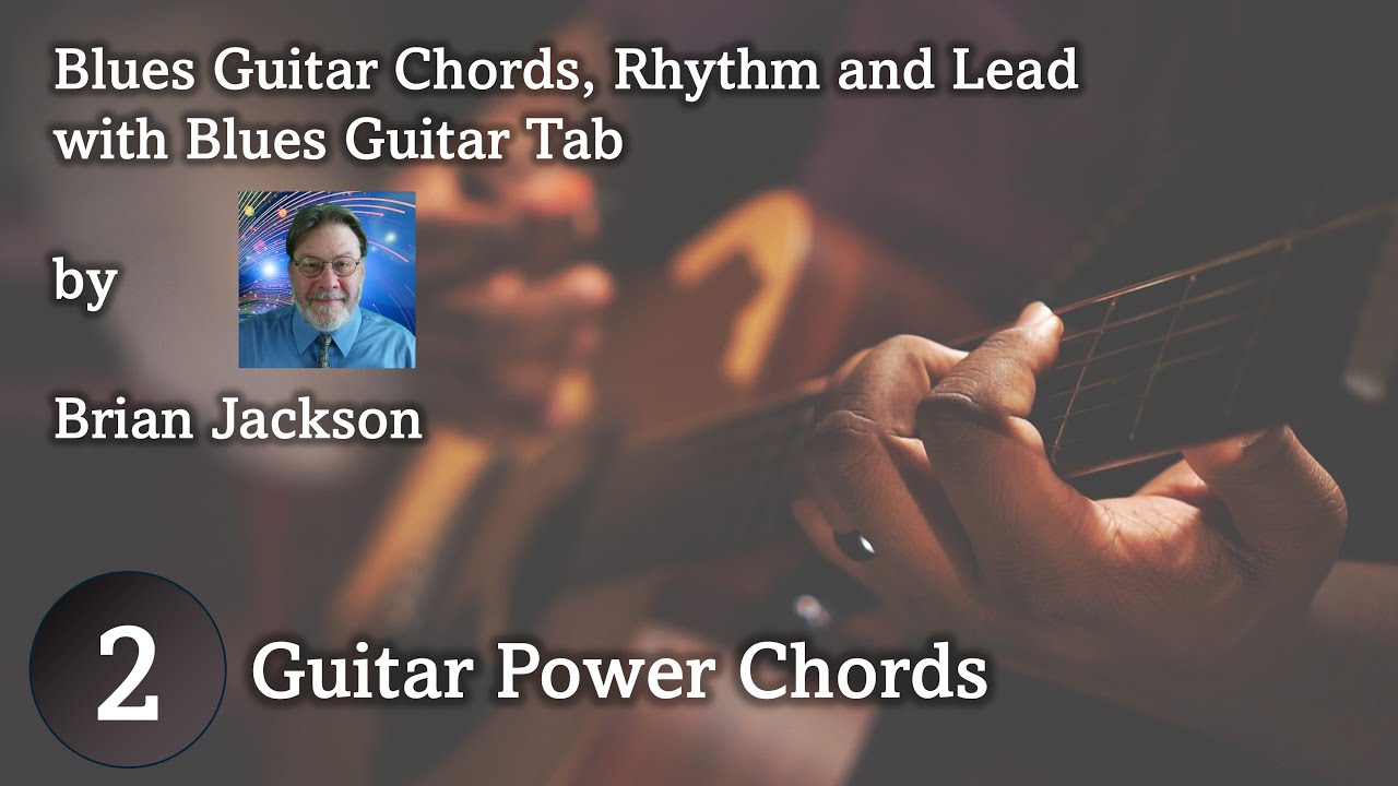 2 Guitar Power Chords: Blues Guitar Chords, Rhythm and Lead