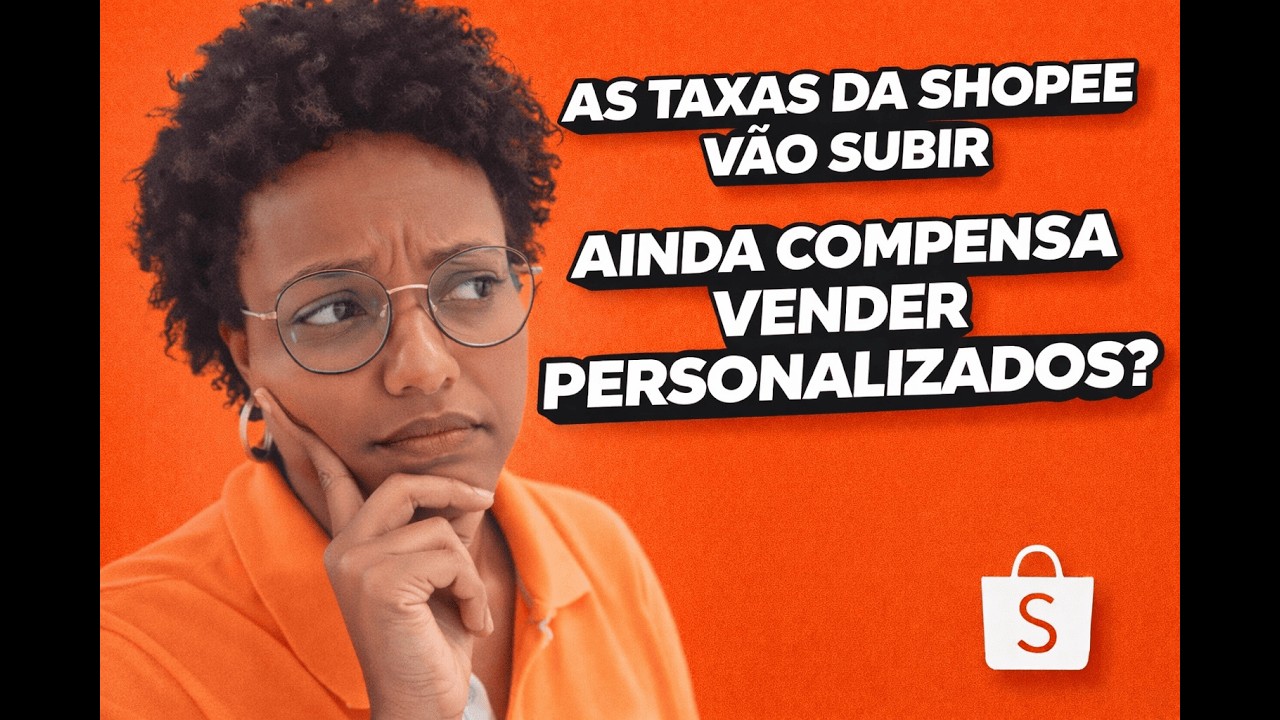 Shopee mudou as taxas em 2026 – Ainda dá pra ter lucro vendendo como CPF?