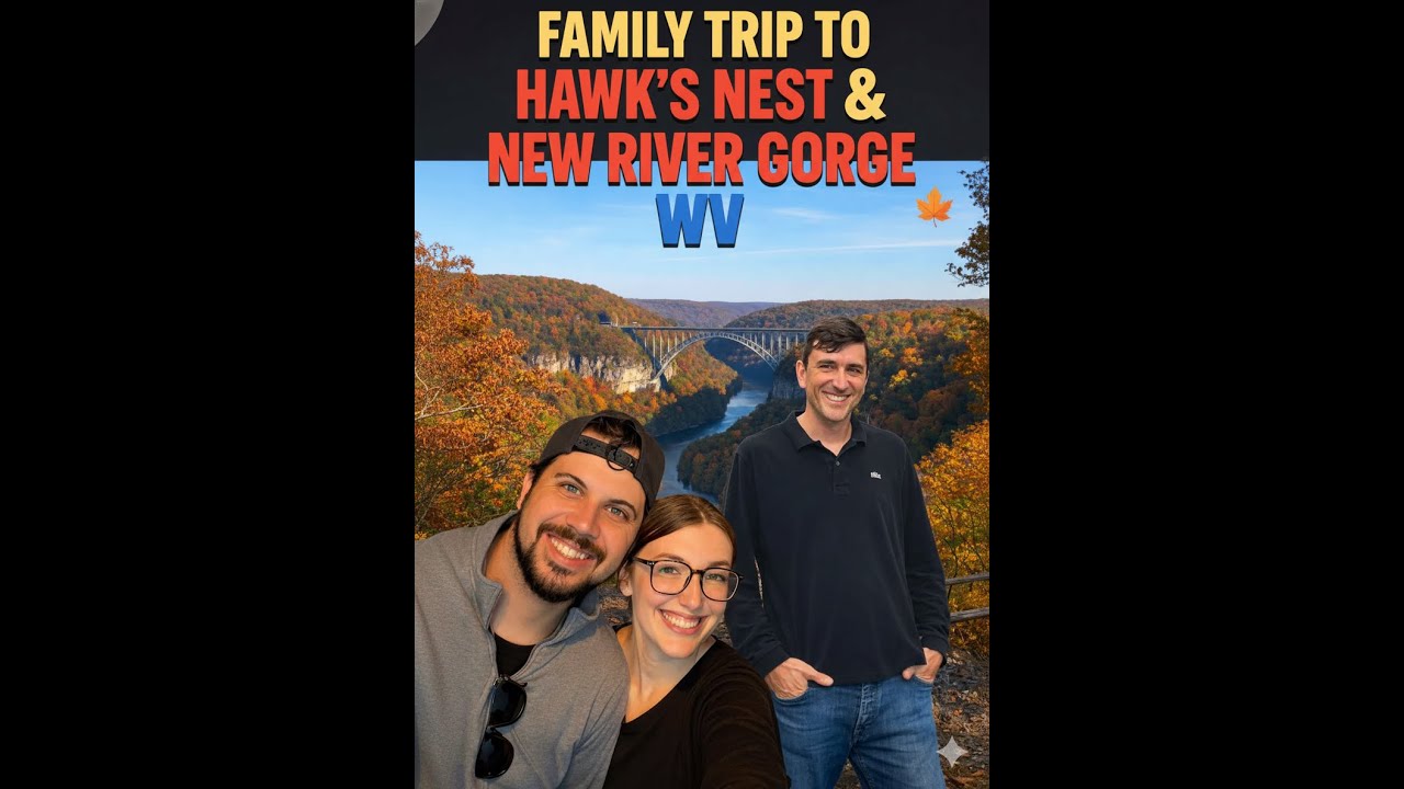 Family Visit To Hawks Nest West Virginia!