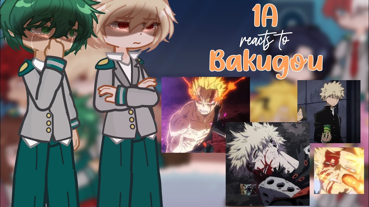 Season 1 class 1A react to Bakugou Katsuki | 2x speed!! | grv