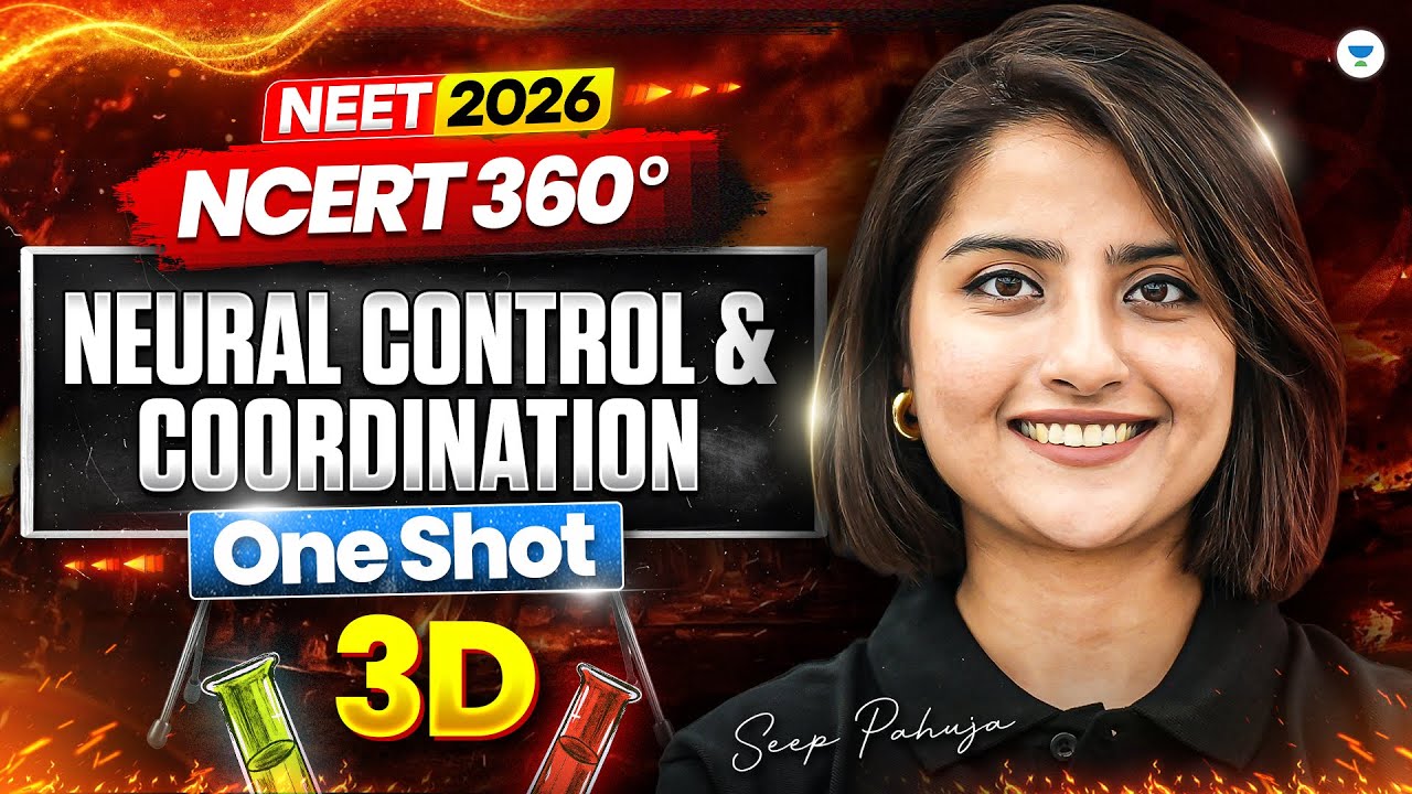 ⚡NEET 2026: NCERT 360 Neural Control & Coordination 3D Class One Shot | Seep Pahuja