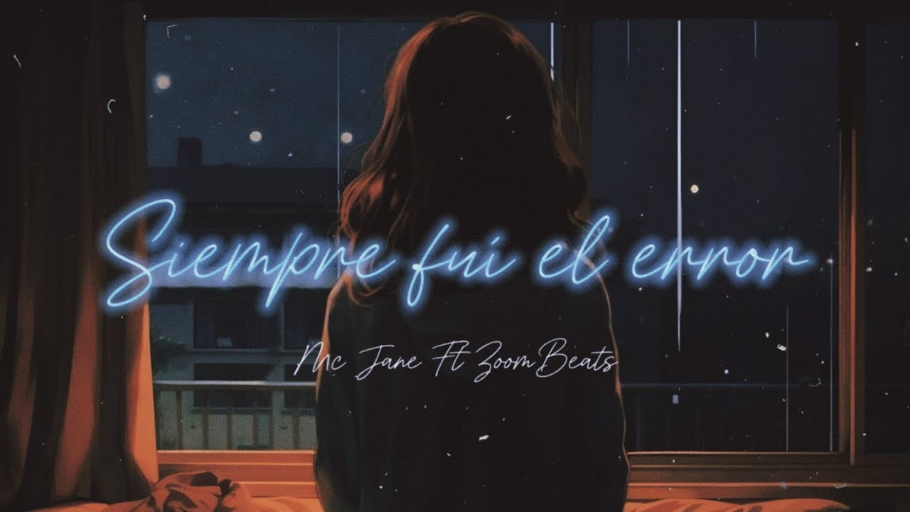 💔 SIEMPRE FU&Iacute; EL ERROR 😕[ RAP SAD DEPRESIVO 2024💔]+[LETRA]🎶MC JANE FT ZOM BEATS🎶