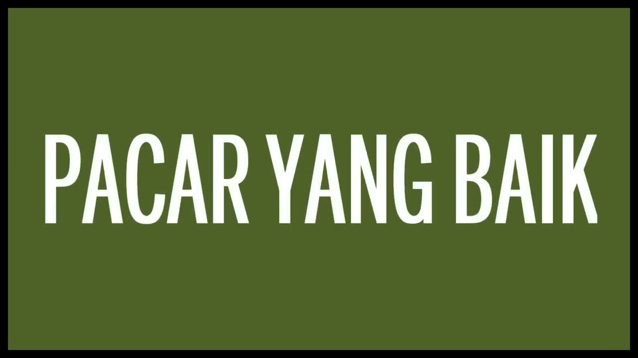 Tipe-X - Pacar Yang Baik (Lyrics) HQ Audio